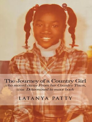 cover image of The Journey of a Country Girl Who Moved Away from Her Country Town was determined to move back
